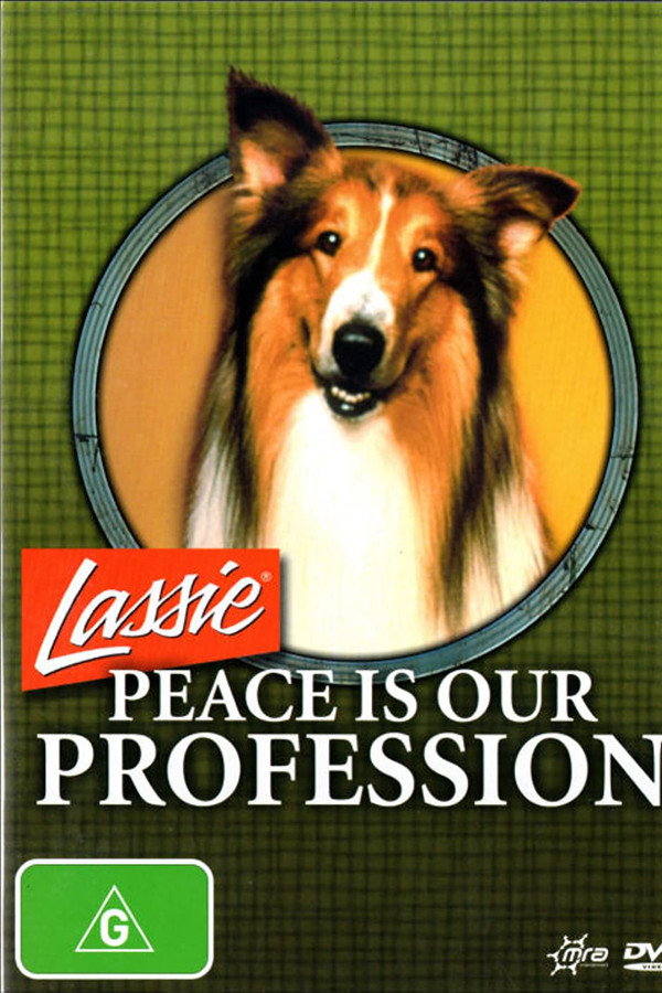 Lassie: Peace Is Our Profession poster