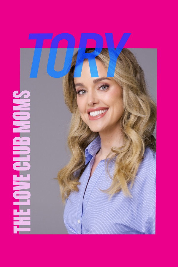 The Love Club Moms: Tory poster
