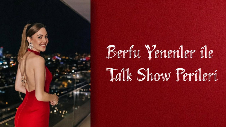 Berfu Yenenler ile Talk Show Perileri backdrop 1