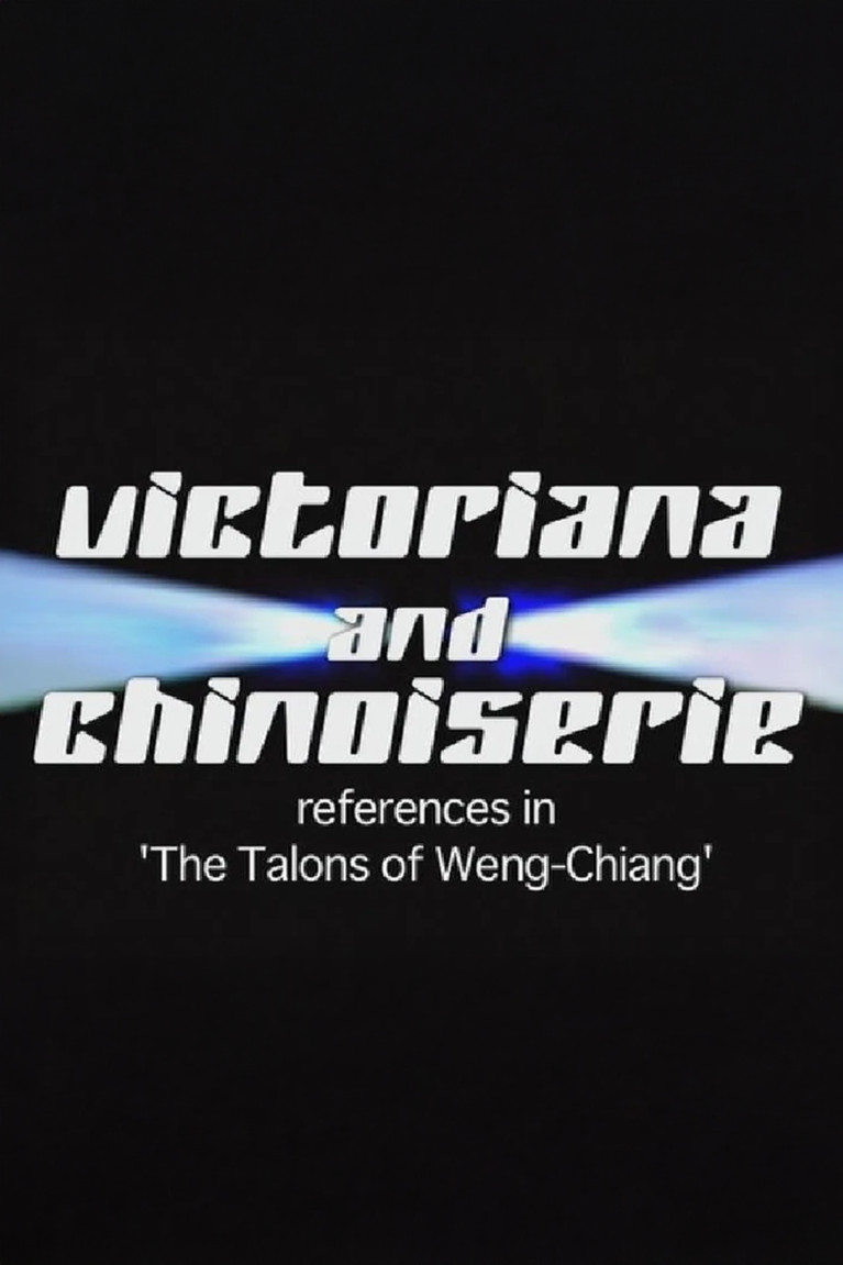 Victoriana and Chinoiserie: References in 'The Talons of Weng-Chiang'