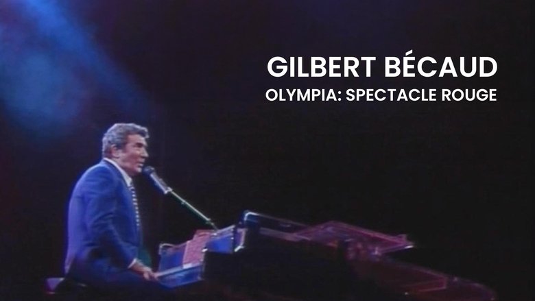 Gilbert Bécaud - L'Olympia : Spectacle Rouge