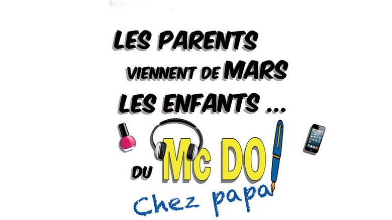Les parents viennent de Mars... les enfants du McDo ! Chez papa線上电影看完整版