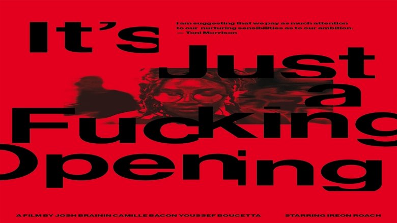 It’s Just a Fucking Opening