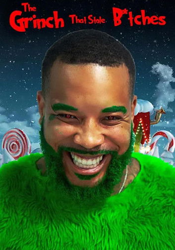 The Grinch That Stole B*tches