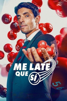 Me late que sí