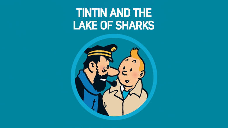 Movie Tintin and the Lake of Sharks Poster Images, BackDrops Images, Logo Images backdrops 0 /2pD78e4SUbbg73LTHW6Qn0bNfhD.jpg