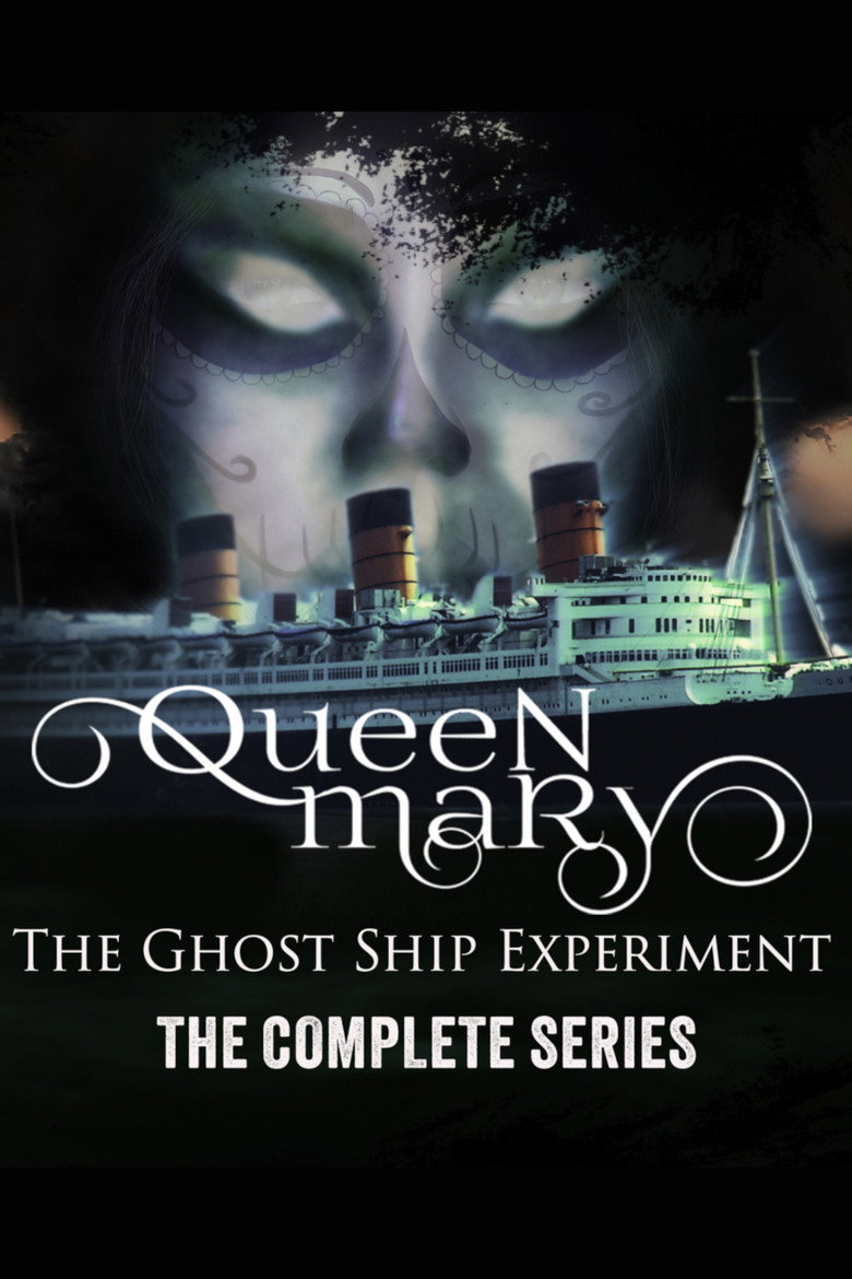 Ghost Ship: The Queen Mary Experiment