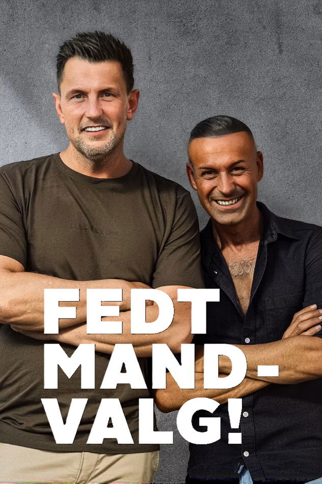 Fedt mand! - Valg