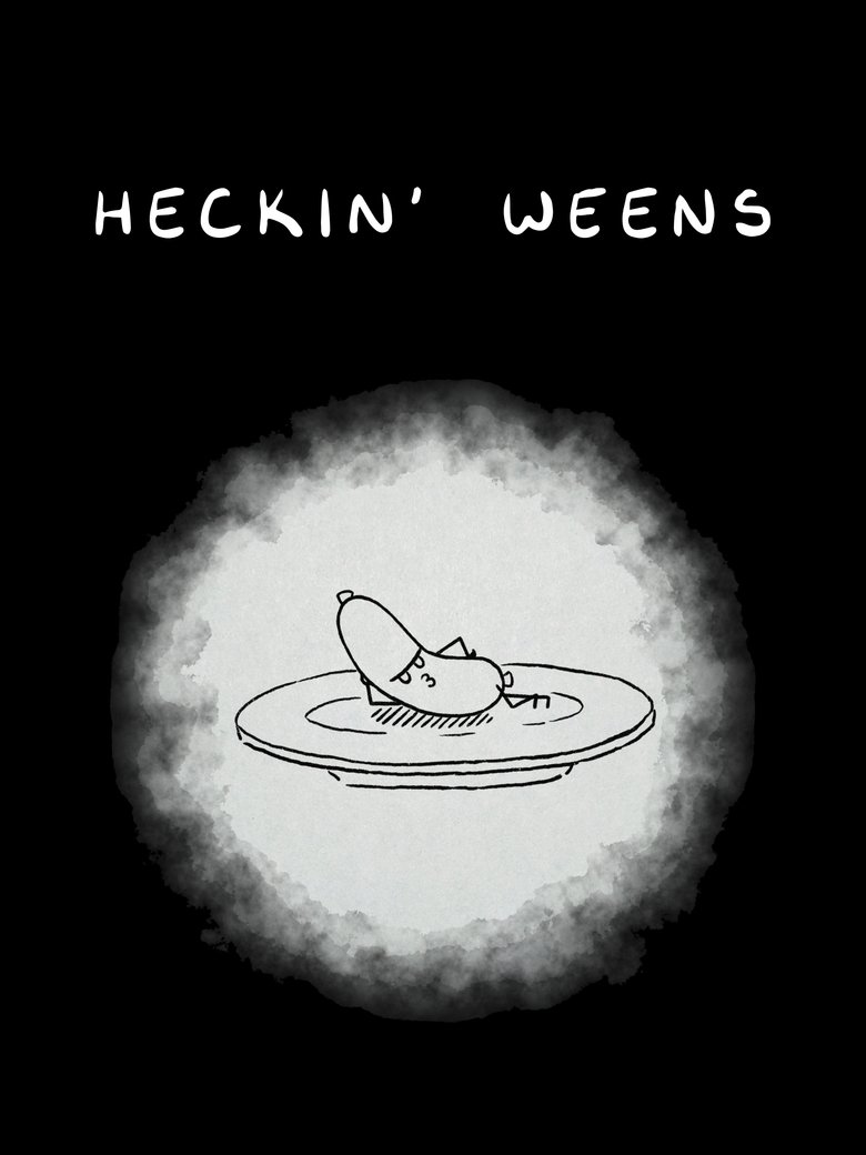 HECKIN' WEENS