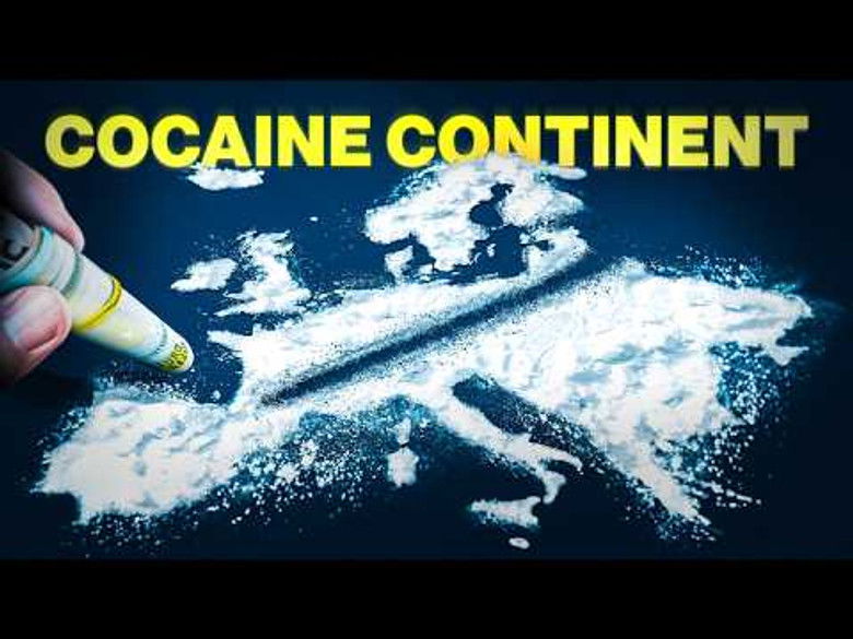 How Cocaine Is Destroying Europe