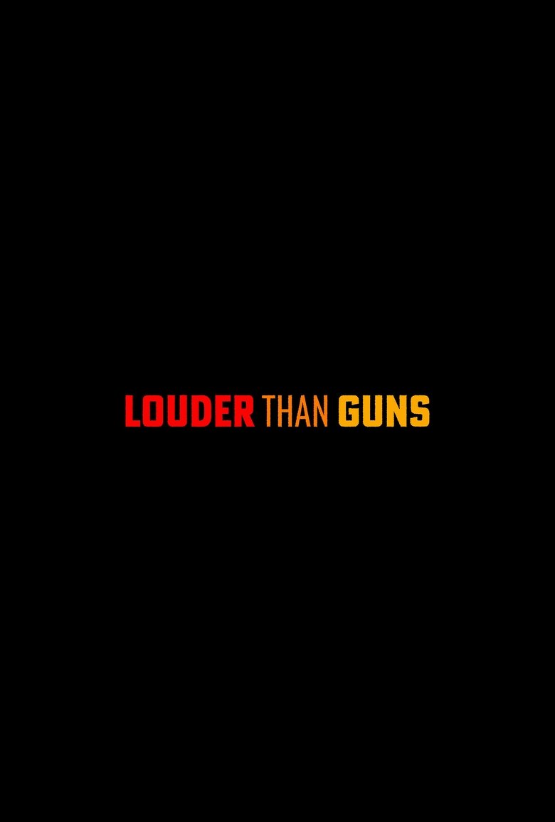 Louder Than Guns
