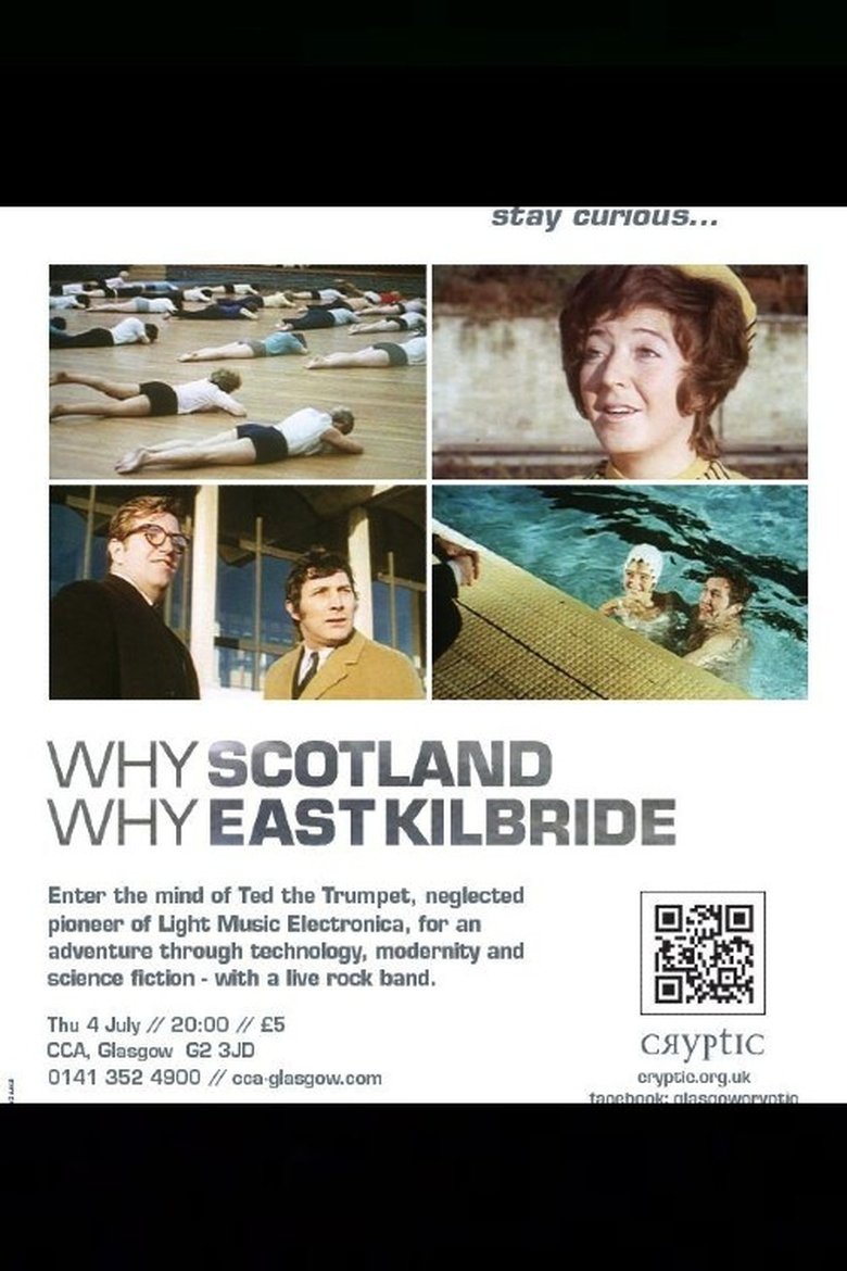 Why Scotland, Why East Kilbride