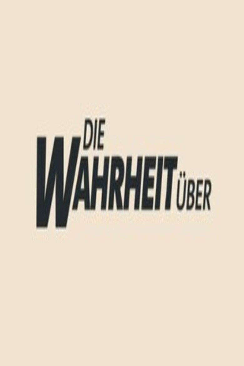 Die Wahrheit über…