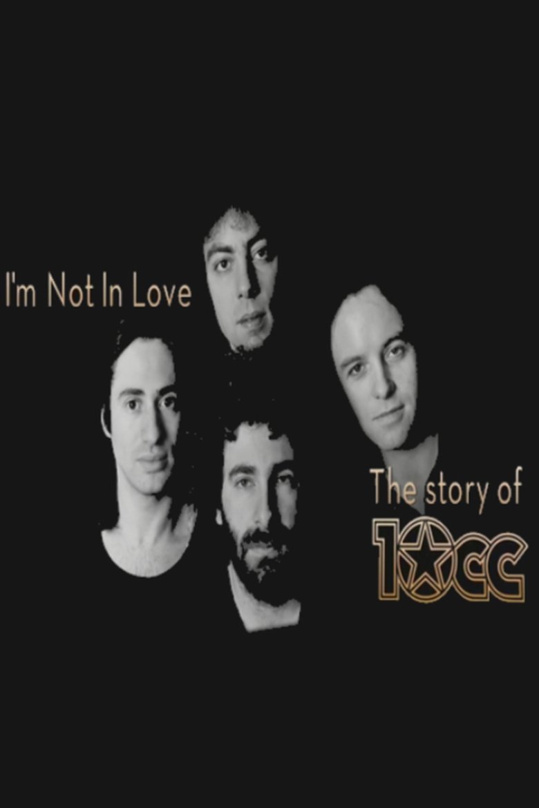 I'm Not in Love - The Story of 10cc