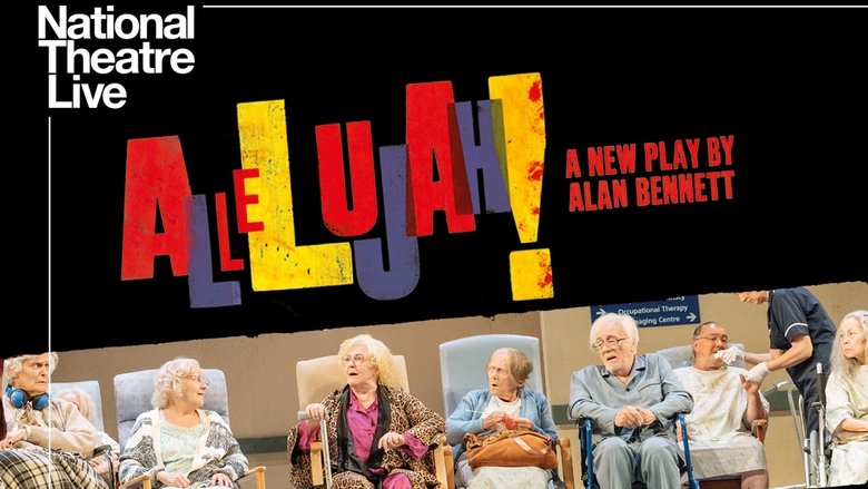 National Theatre Live: Allelujah!線上电影看完整版