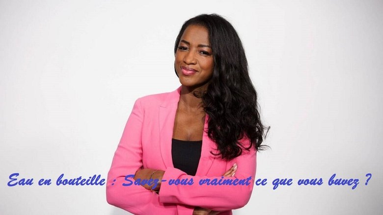 Eau en bouteille : Savez-vous vraiment ce que vous buvez ?