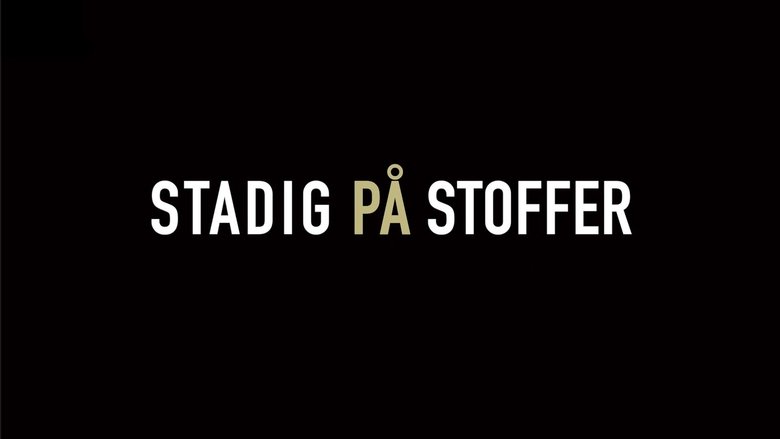 Stadig på stoffer