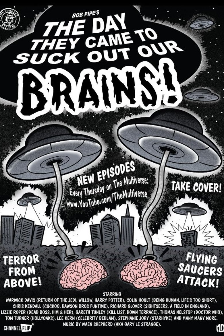 The Day They Came to Suck Out Our Brains!