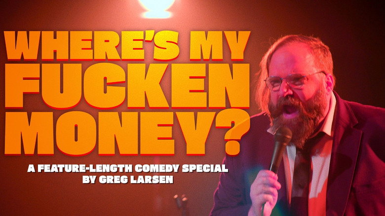 Greg Larsen: Where's My Fucken Money? backdrop 1