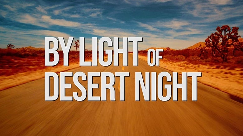 通过沙漠之夜(2020)流電影高清。BLURAY-BT《通过沙漠之夜.HD》線上下載它小鴨的完整版本 1080P
