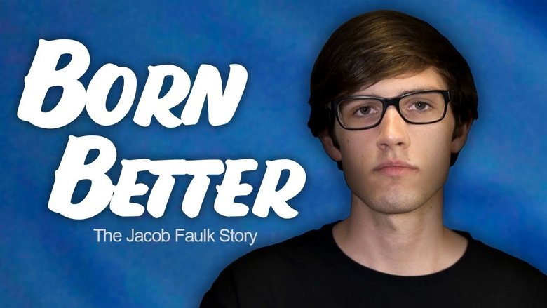 Movie Born Better: The Jacob Faulk Story Poster Images, BackDrops Images, Logo Images backdrops 1 /7XvwekAIz557HIbWDxIidlzRSHU.jpg