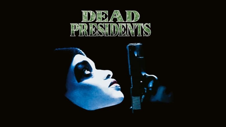 Dead Presidents線上电影看完整版