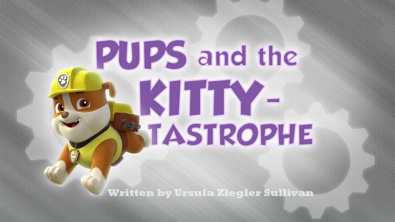 Pups and the Kitty-tastrophe