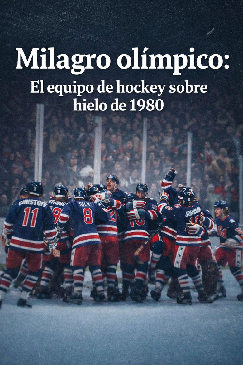 Milagro olímpico: El equipo de hockey sobre hielo de 1980