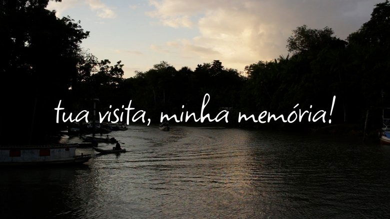 Tua visita, minha memória!