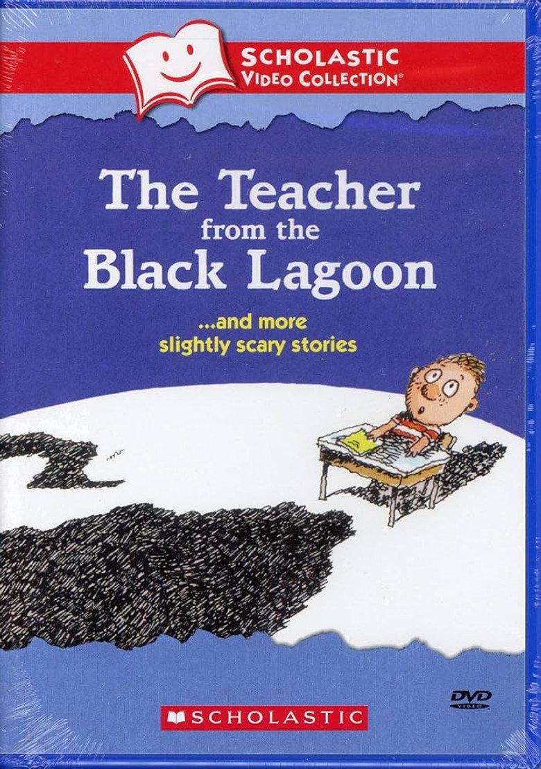 The Teacher from the Black Lagoon… and More Slightly Scary Stories