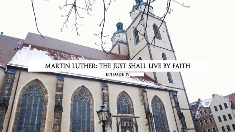 Martin Luther : The Just Shall Live By Faith