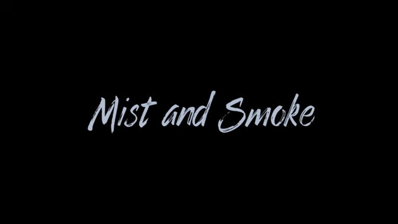 Mist and Smoke