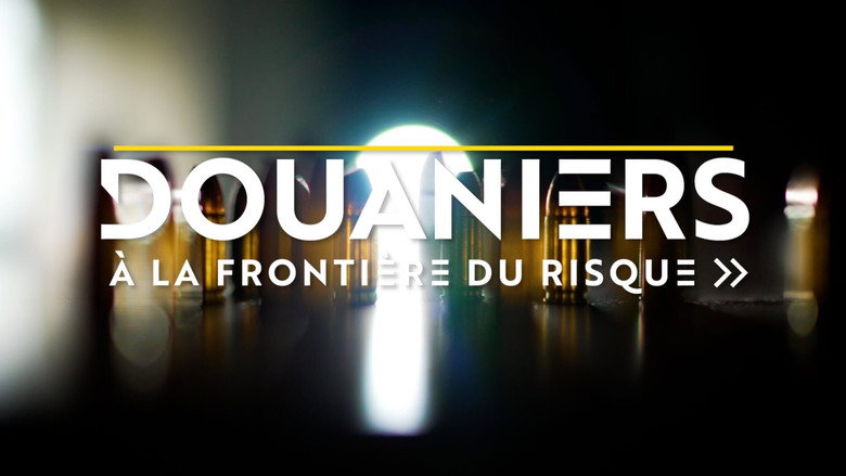 Douaniers : À la frontière du risque backdrop 2