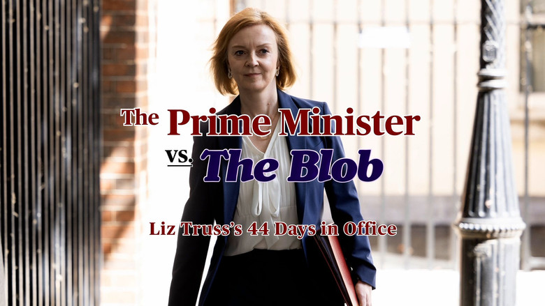 The Prime Minister vs the Blob: Liz Truss's 44 Days in Office backdrop 1