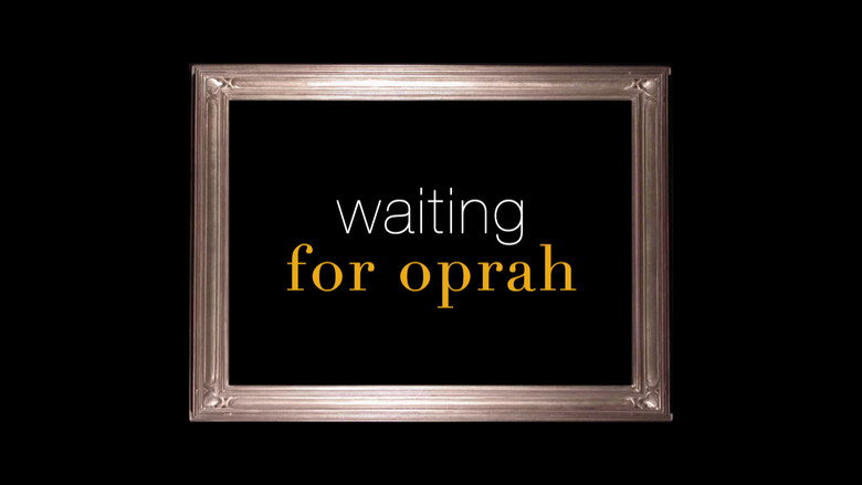 Waiting for Oprah