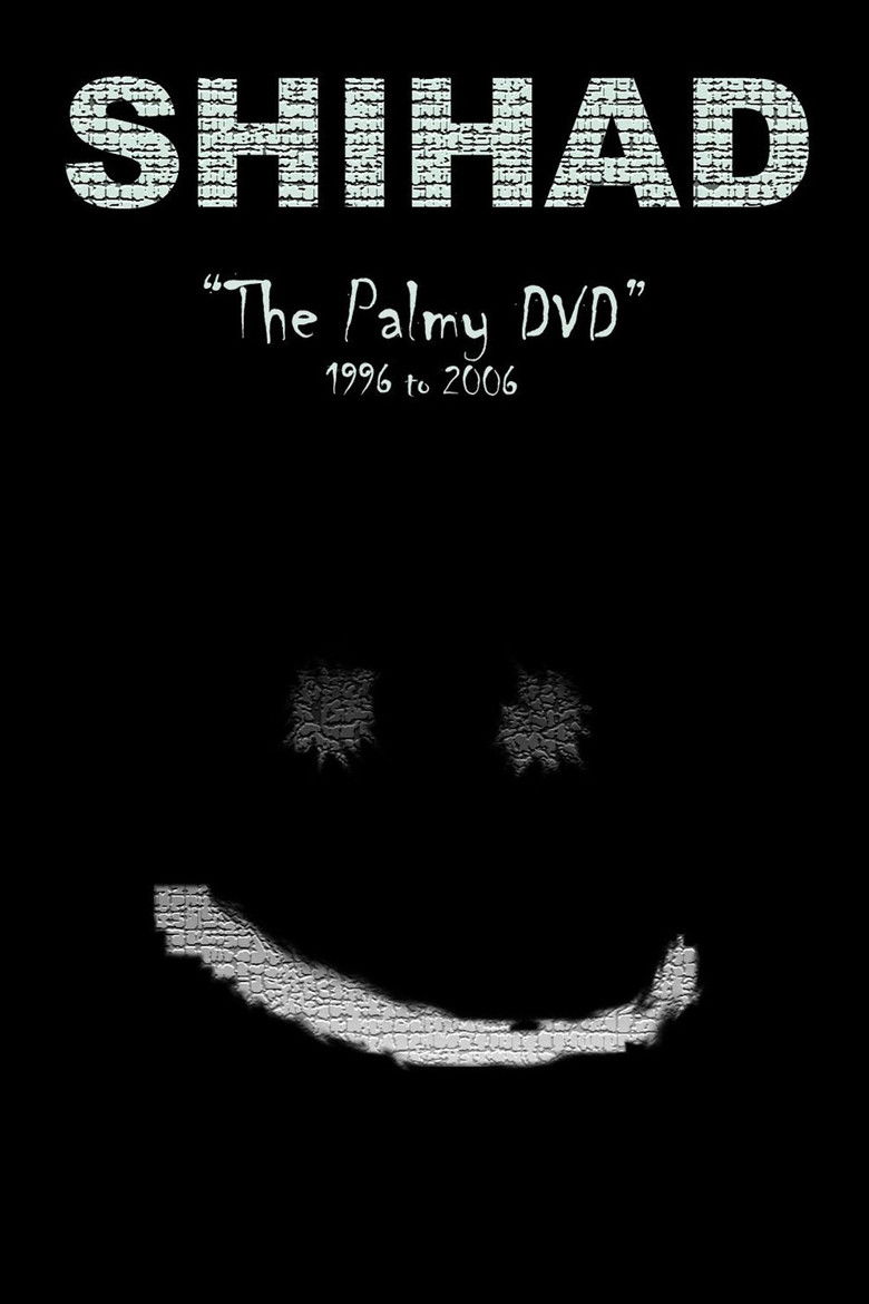 Shihad: The Palmy DVD: 1996-2006