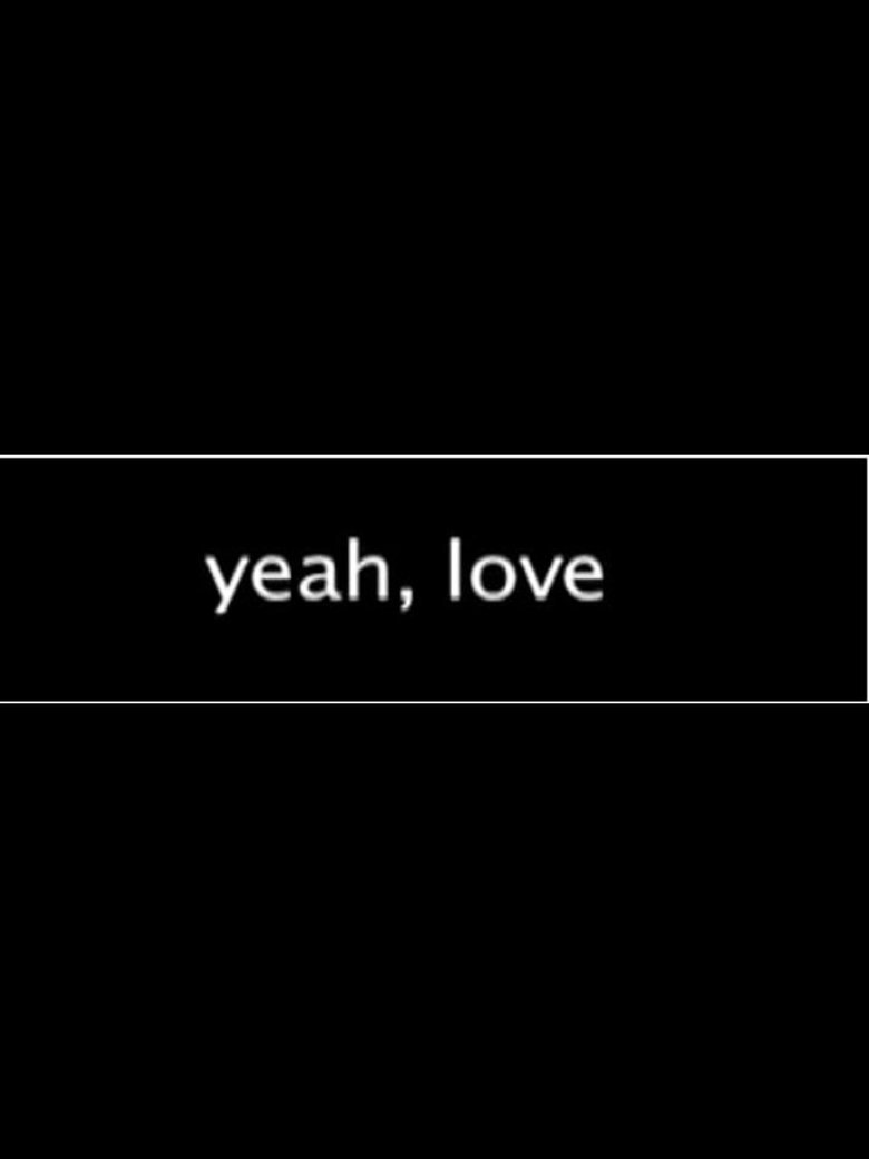 Yeah, Love