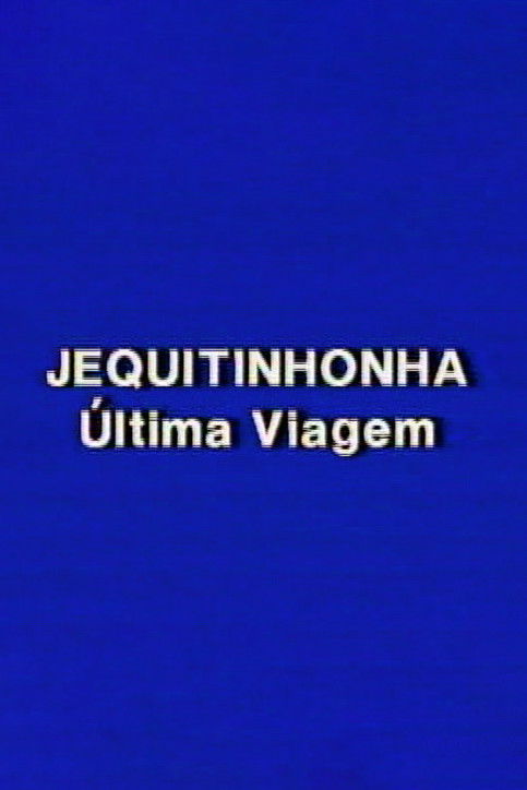 Jequitinhonha: A Última Viagem