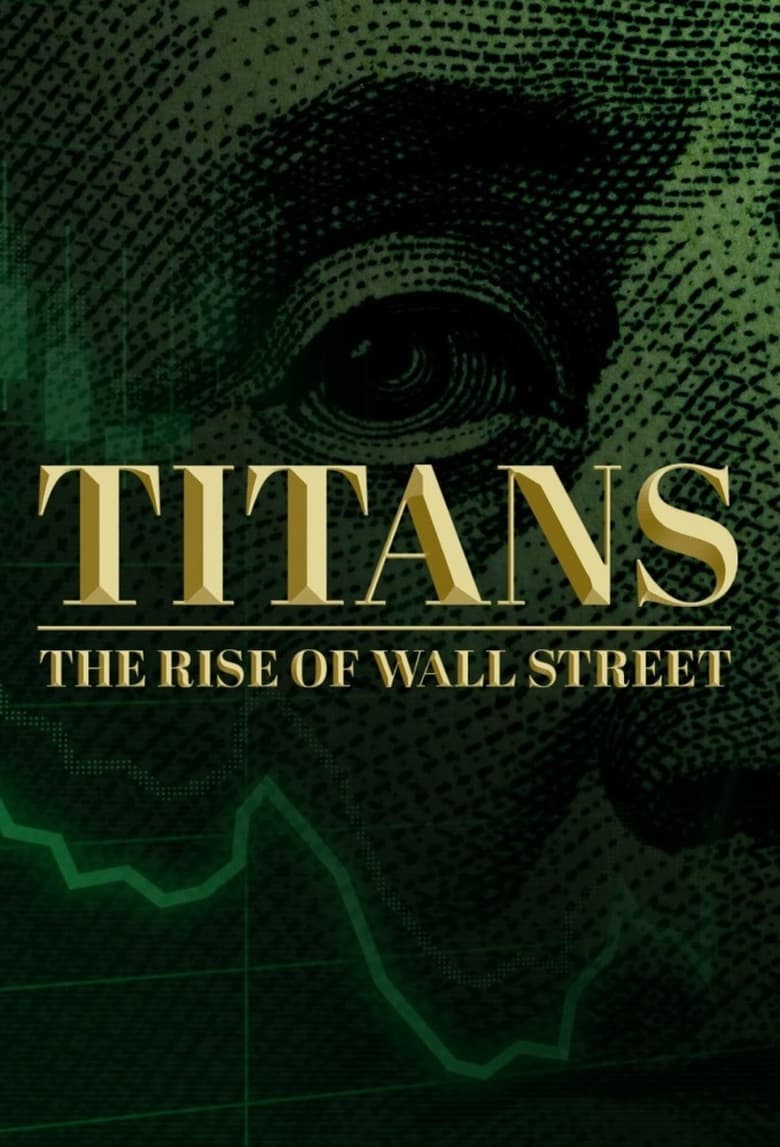 Titans: The Rise of Wall Street en streaming – 66SerieStreaming