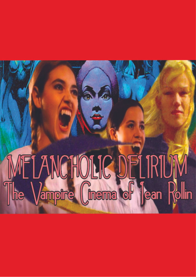 Melancholic Delirium: The Vampire Cinema of Jean Rollin