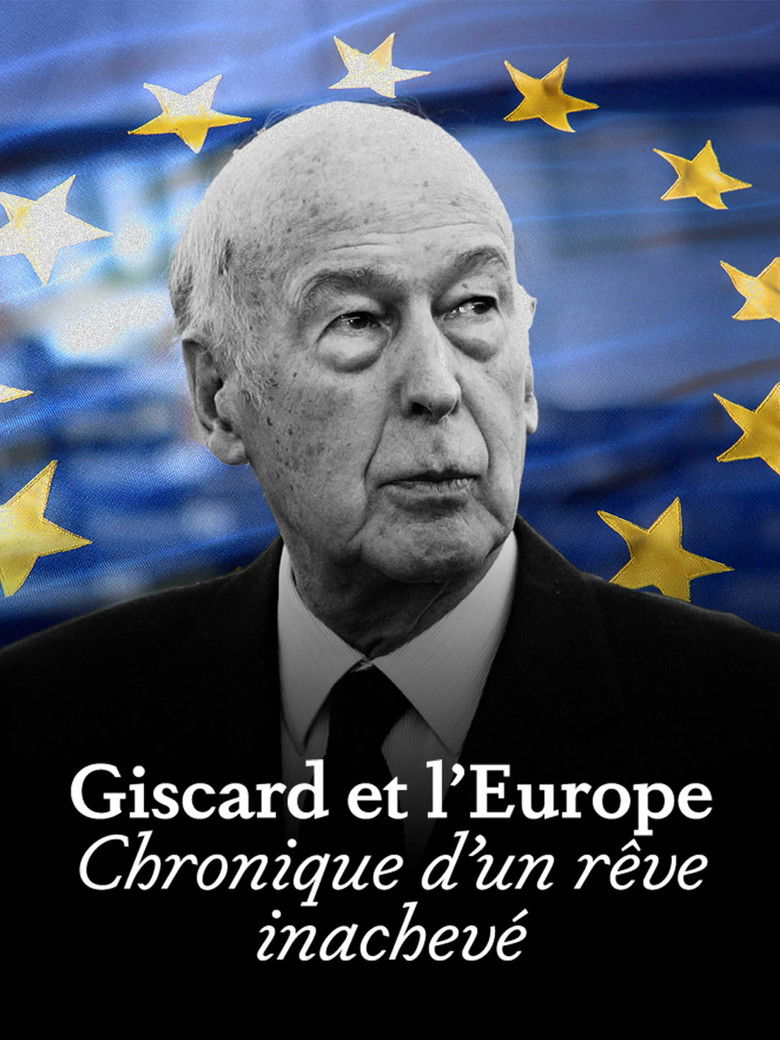 Giscard et l'Europe : chronique d'un rêve inachevé