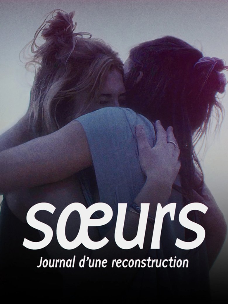 Sœurs, Journal d’une reconstruction