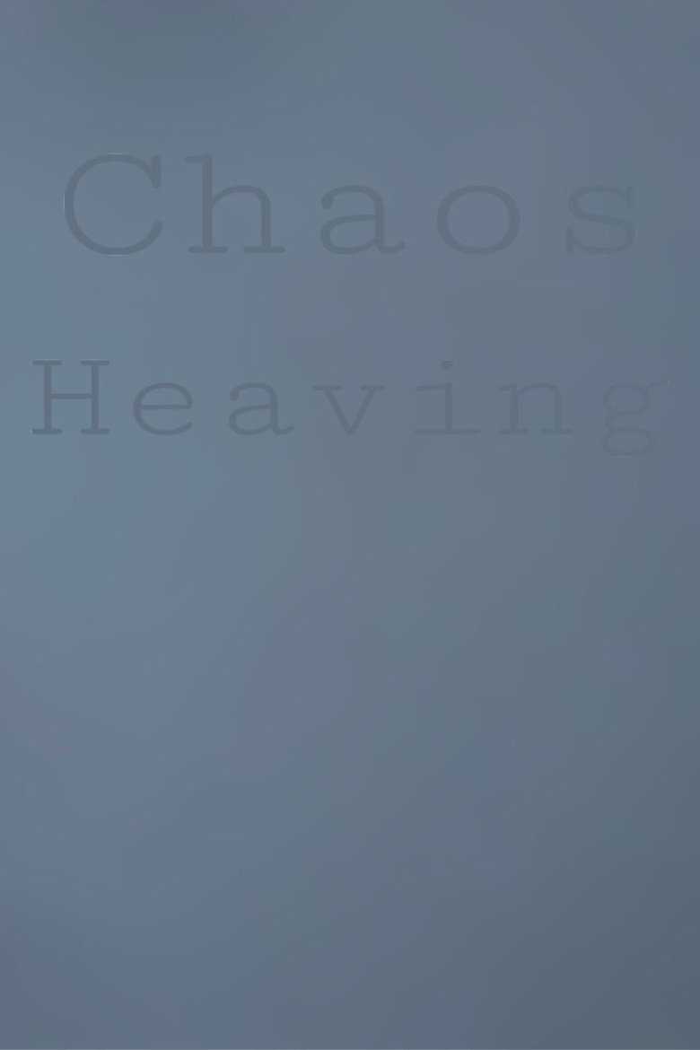 Chaos Heaving