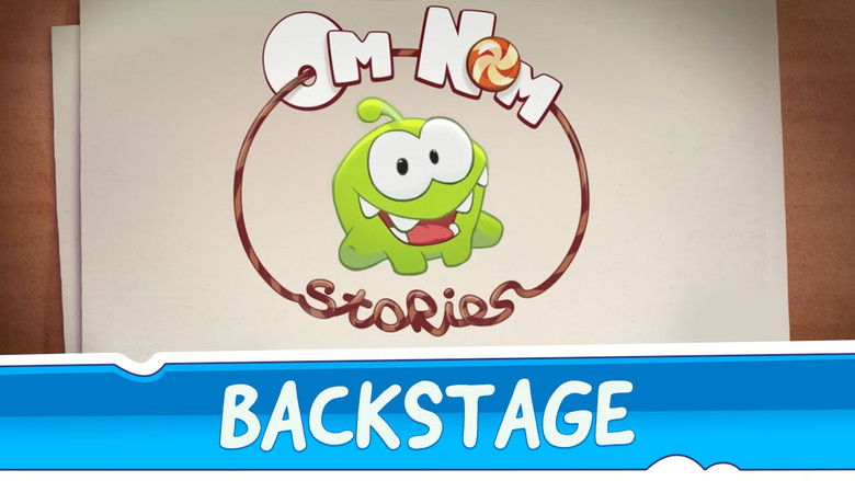 Om Nom Stories: Backstage