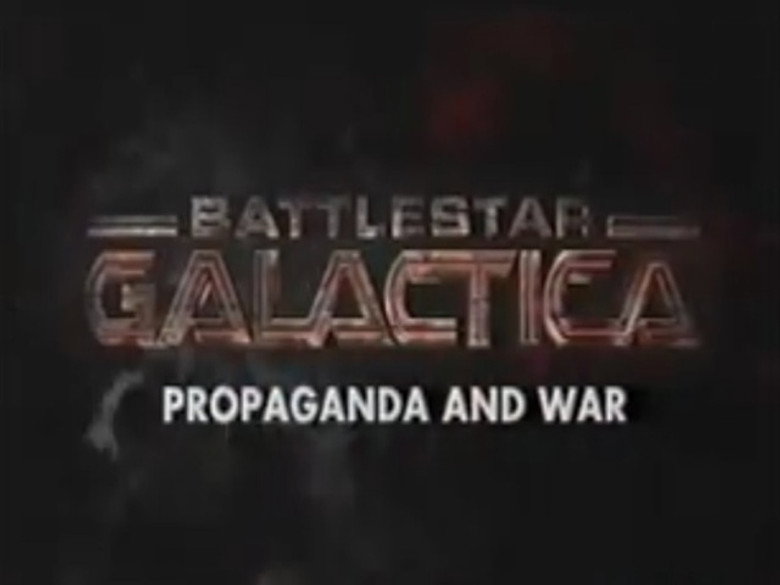 Battlestar Galactica - Propaganda and War