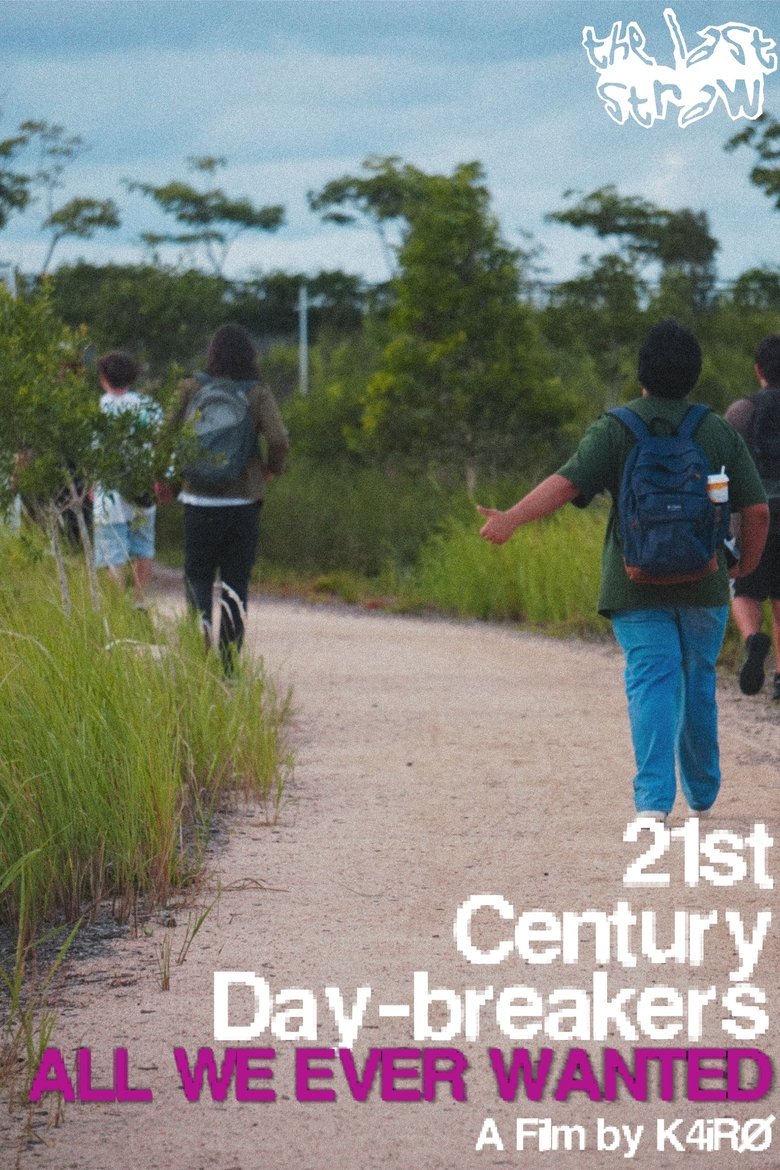 21st Century Day-Breakers: All We Ever Wanted