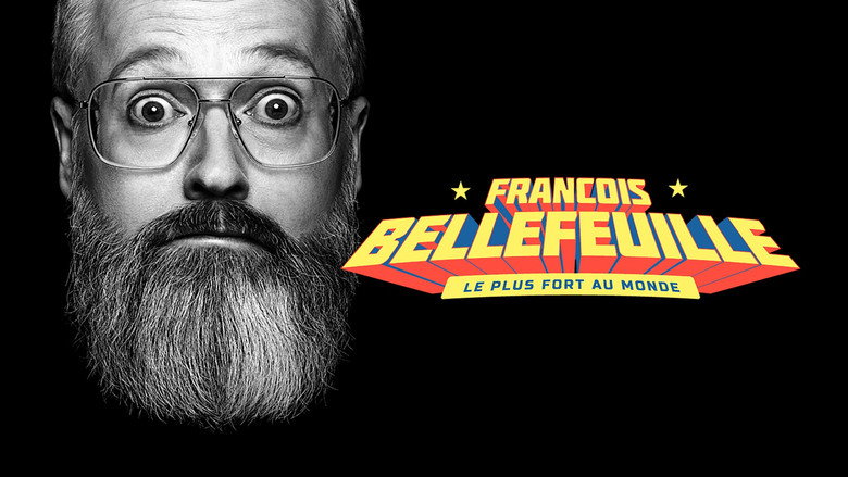 Francois Bellefeuille: Le plus fort au monde backdrop 1