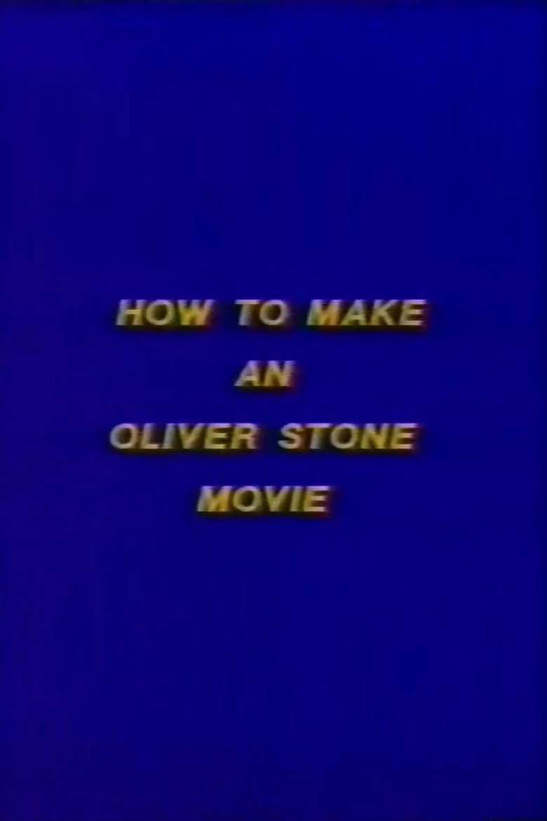 How to Make an Oliver Stone Movie