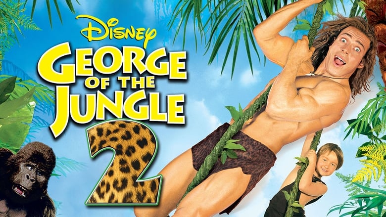 הג'ונגל מת מצחוק 2 / George of the Jungle 2 לצפייה ישירה