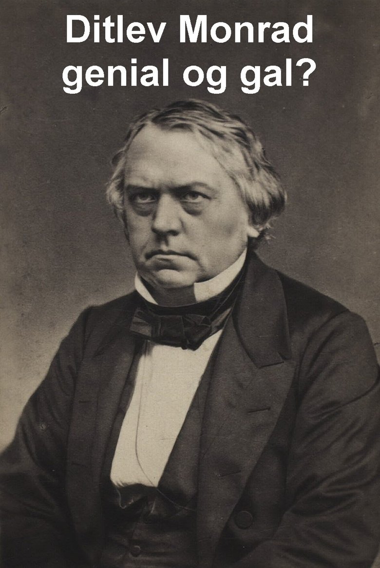 Ditlev Monrad - genial og gal